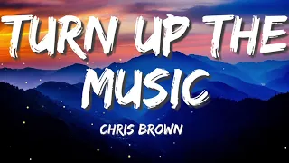 Chris Brown - Turn Up the Music (Lyrics)