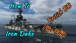 World of Warships | How to for Beginners Fire Blazing Iron Duke British BB | Wookie Legend