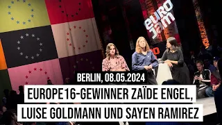 08.05.2024 Berlin Europe16-Gewinnerinnen Zaïde Engel, Luise Goldmann & Sayen Ramirez #EuroJam #b0805