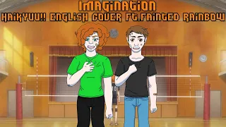 Haikyuu!! Imagination English cover W/ Fainted Rainbow