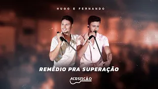 Hugo e Fernando - Remédio Pra Superação