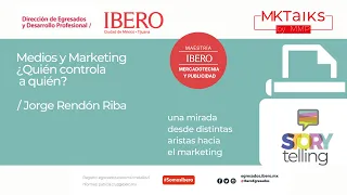 Episodio 3 Medios y marketing. ¿Quién controla a quién? Jorge Rendón