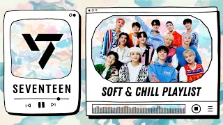 [PLAYLIST] SEVENTEEN (세븐틴) — soft & chill playlist to study, relax, sleep, etc.