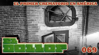 E69: El Primer Crematorio en América