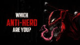 Which Anti-Hero Are You?