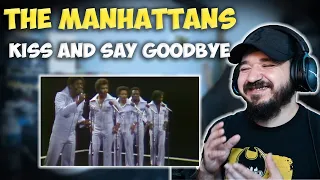THE MANHATTANS - Kiss and Say Goodbye | FIRST TIME HEARING REACTION