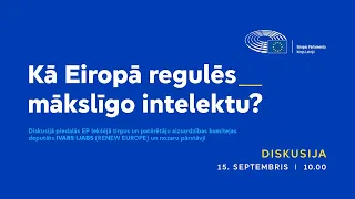 Diskusija "Kā Eiropā regulēs mākslīgo intelektu?"