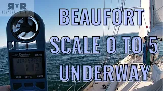 Beaufort Wind Force Scale 0 to 5 -- while Underway