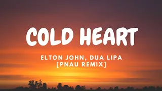 Elton John, Dua Lipa - Cold Heart (PNAU Remix) [Lyric Video]