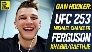 Dan Hooker Previews Adesanya/Costa, Michael Chandler UFC Signing, Tony Ferguson, Poirier + More!