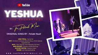 YESHUA (Folabi Nuel) - LIVE By Daniel Ojo & The Psalmist Music