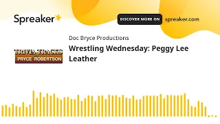 Wrestling Wednesday: Peggy Lee Leather