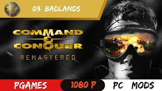 Command & Conquer Tiberian Dawn -  GDI 03 - BadLands  💥