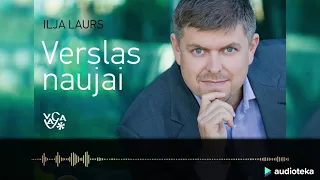 VERSLAS NAUJAI. Ilja Laurs audioknyga | Audioteka.lt