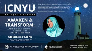 Awaken & Transform: A Psychological & Spiritual Wellness Series | Dr. Marwa Assar | 4.24.2024