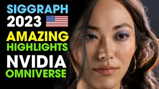 SIGGRAPH 2023 - Nvidia Omniverse Updates and Highlights ~ First Impressions