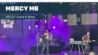 Mercy Me Performing Live at EPCOT | Food & Wine | Eat to the Beat 2023