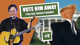 "Vote Him Away #3 (The Liar Tweets Tonight)"