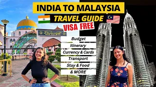 Malaysia Trip Budget from India 2024 | Malaysia Itinerary 4, 6, 7 Days | Malaysia Visa for Indian