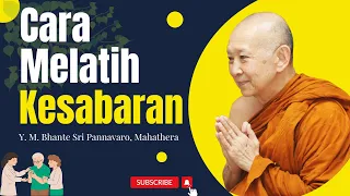 Cara Melatih KESABARAN Ceramah Dhamma Bhante Sri Pannavaro, Mahathera @AlunanKebajikan #kesabaran