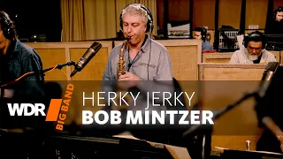 Bob Mintzer & WDR BIG BAND: Herky Jerky