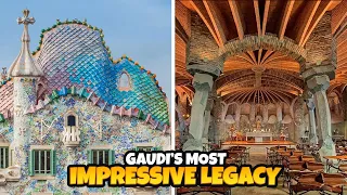 Gaudi's most impressive legacies. More than Barcelona.