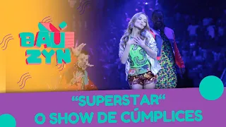 Superstar - O Show de Cúmplices | Baúzyn