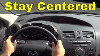 How To Stay Centered In Your Lane-Driving Tutorial