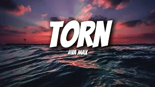 Ava Max - Torn (Lyrics)