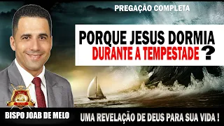 Pregação Completa Muito Forte 🔥 - Porque Jesus Dormia Durante a Tempestade ? 😱