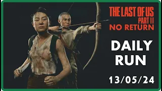 THE LAST OF US 2  NO RETURN  DAILY RUN  💀 GROUNDED 💀  YARA  💀 РЕАЛИЗМ 💀  13.05.24