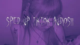 sped up tiktok audios ♡ pt.146