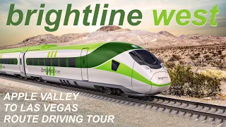 Brightline West Apple Valley to Las Vegas Route Project Overview And Driving Tour