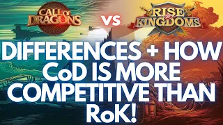 Call of Dragons vs Rise of Kingdoms! Why CoD is A More Competitive Game Than RoK & Differences!