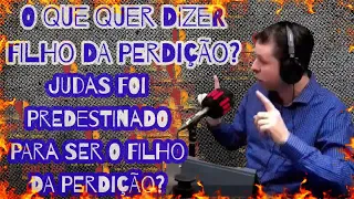 Judas foi predestinado a trair Jesus? | Filho da perdição | Pr. Carlos vailatti #arminio #calvino