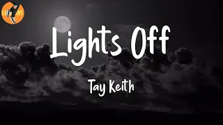 Tay Keith - Lights Off (Lyrics)