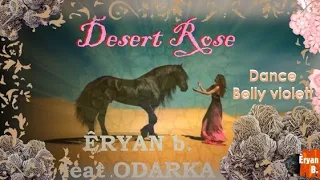 "Desert Rose" Odarka/Êryan b
