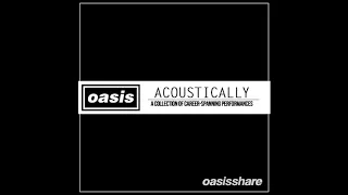 Oasis - "Acoustically" bootleg - RARE Remastered, Curated Acoustic Collection [Lossless HD FLAC Rip]