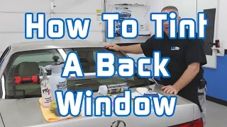 How to Tint a Back Window