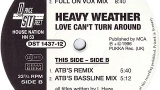 Heavy Weather - Love Can't Turn Around (Full On Vox Mix)