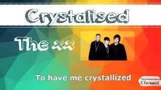 The xx - Crystalised [Lyrics on Screen]