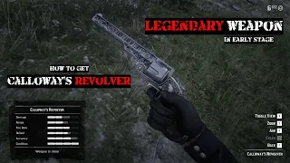 How to Get Legendary Weapon Calloway's Revolver in Early Stage | RDR2