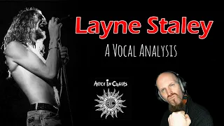 VOCAL ANALYSIS: LAYNE STALEY FROM ALICE IN CHAINS