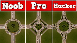 Noob VS Pro VS Hacker - Building a roundabout in Cities: Skylines