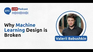 Why Machine Learning Design is Broken - Valerii Babushkin