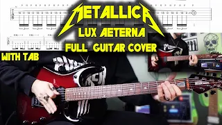 Metallica - Lux Æterna - Full Guitar Cover | With Tabs