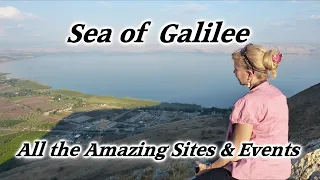 Sea of Galilee, Capernaum, Mt. of Beatitudes, Tabgha, Mt. Arbel, Magdala, Tiberias, Bethsaida, Kursi