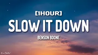 Benson Boone - Slow It Down (Lyrics) [1HOUR]