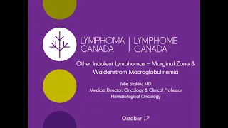 Other Indolent Lymphomas – Marginal Zone & Waldenstrom Macroglobulinemia