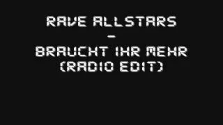 Rave Allstars - Braucht Ihr Mehr (Radio Edit)